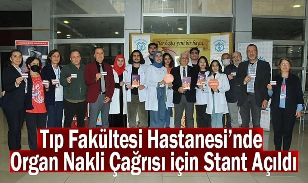 Tıp Fakültesi Hastanesi'nde Organ Nakli Çağrısı için Stant Açıldı