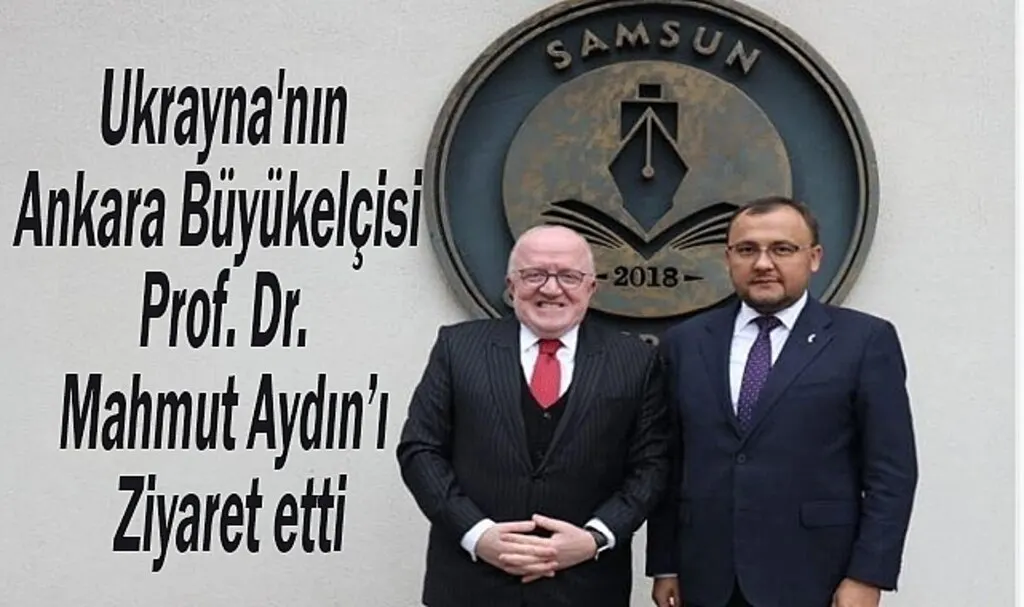 Ukrayna'nın Ankara Büyükelçisi Prof. Dr. Mahmut Aydın’ı ziyaret etti
