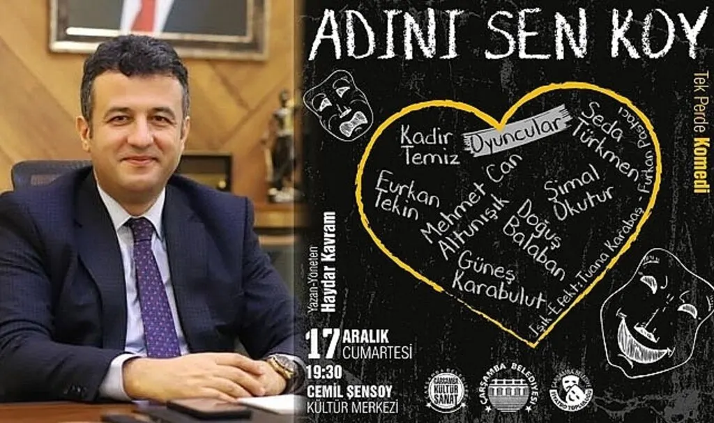 Adını Sen Koy tiyatro oyunu Çarşamba'da