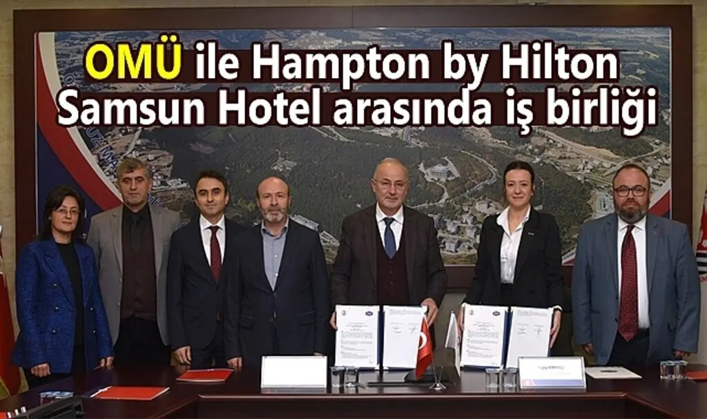 OMÜ ile Hampton by Hilton Samsun Hotel arasında iş birliği