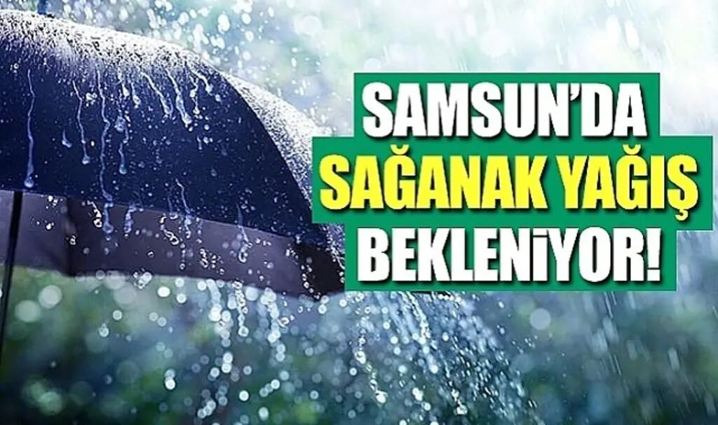 Samsun'da Sağanak Yağış Uyarısı