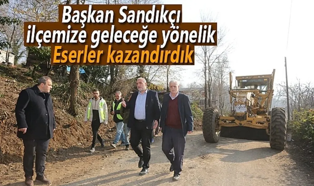 Başkan Sandıkçı: İlçemize geleceğe yönelik eserler kazandırdık