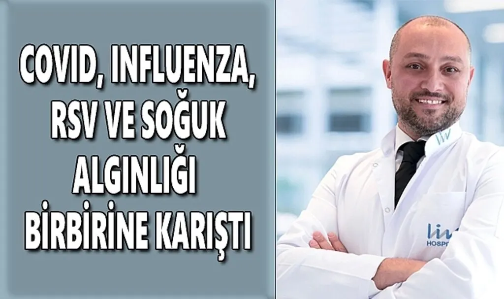 Covid, Influenza, Rsv ve Soğuk algınlığı birbirine karıştı