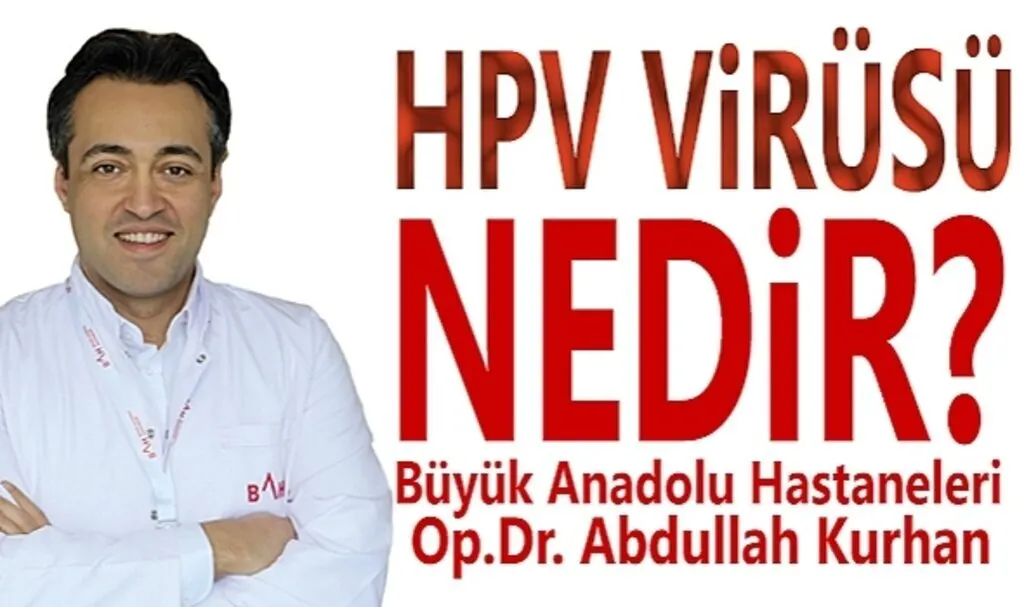 HPV Virüsü Nedir, Nasıl Bulaşır?