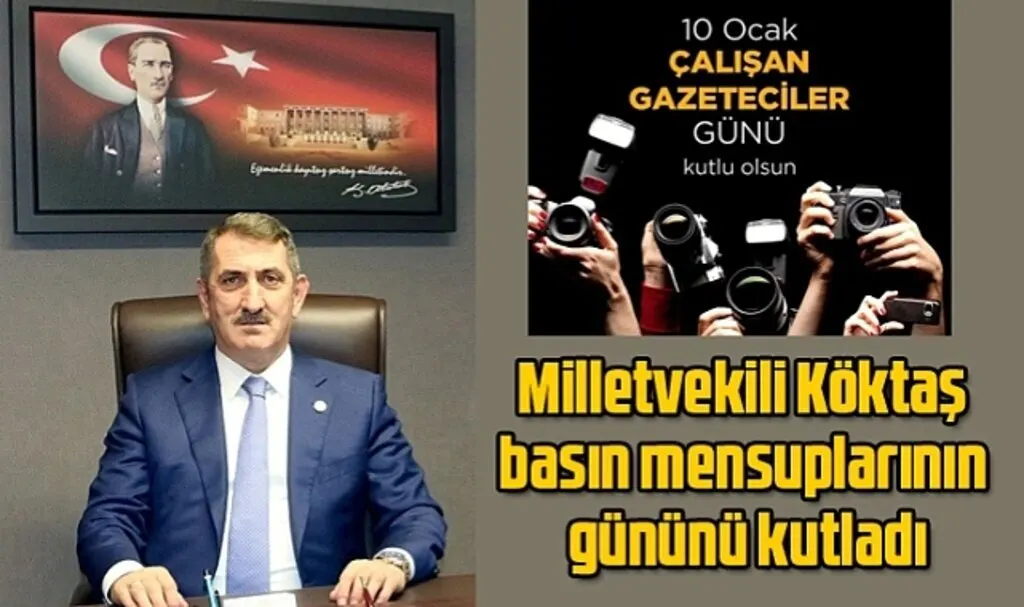 Milletvekili Köktaş basın mensuplarının gününü kutladı