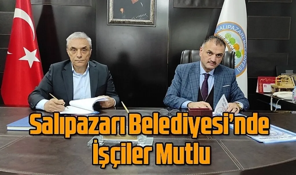 Salıpazarı Belediyesi'nde toplu sözleme sevinci
