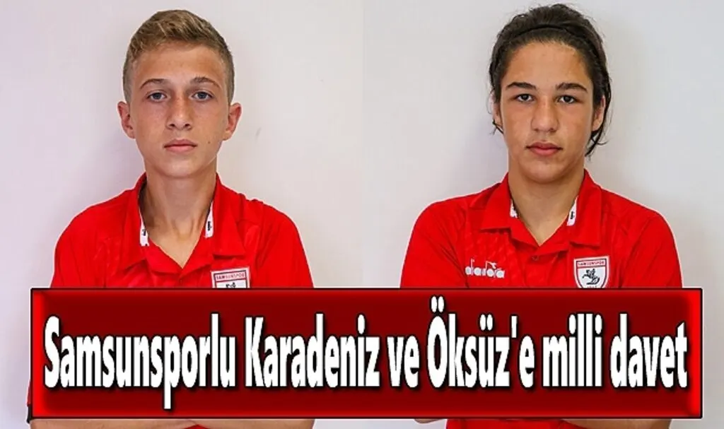 Samsunsporlu Karadeniz ve Öksüz'e milli davet