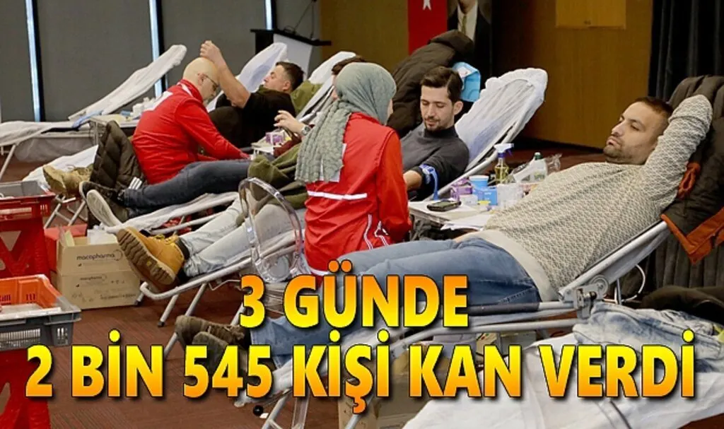 3 günde 2 bin 545 kişi kan verdi