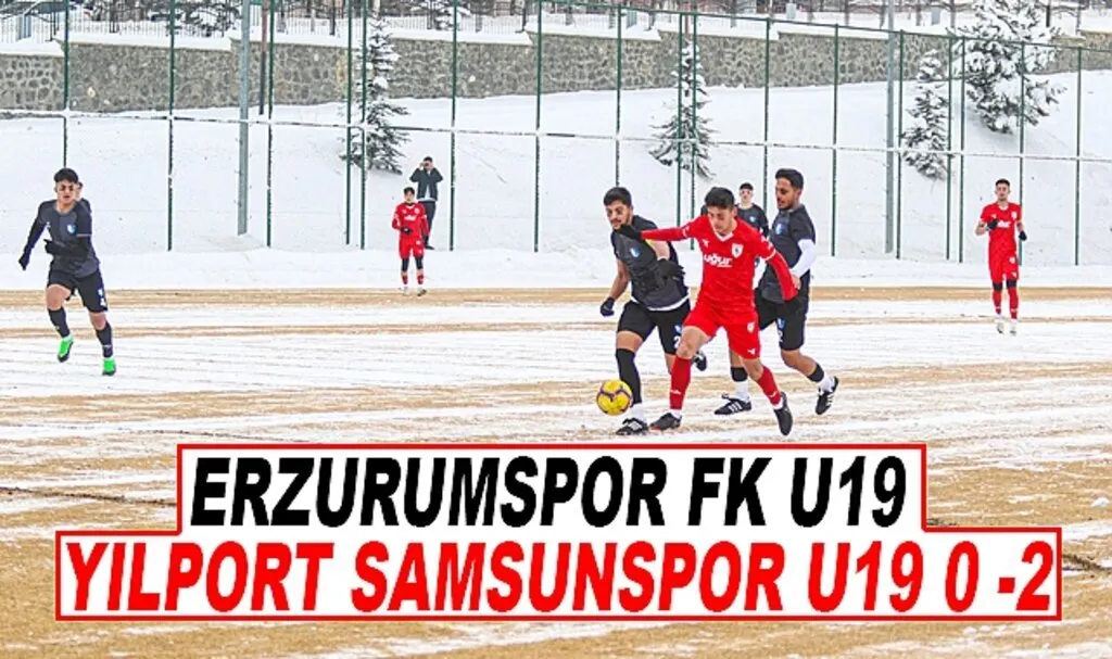 Erzurumspor FK U19 ve Samsunspor U19 Maç sonucu 0-2