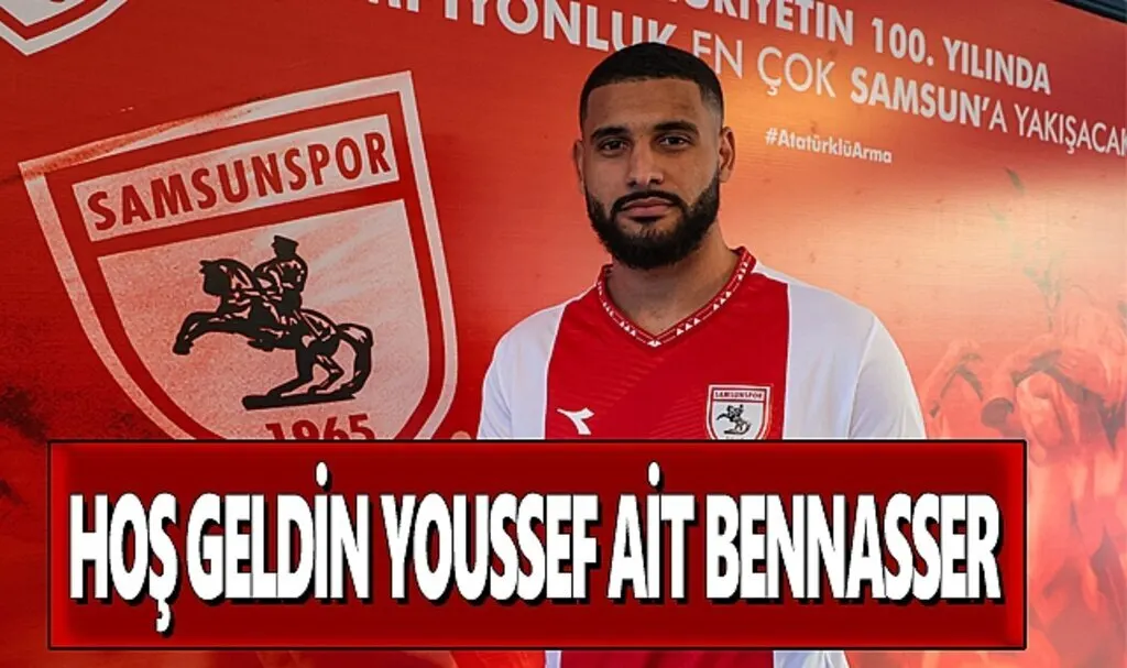 Hoş geldin Youssef Ait Bennasser