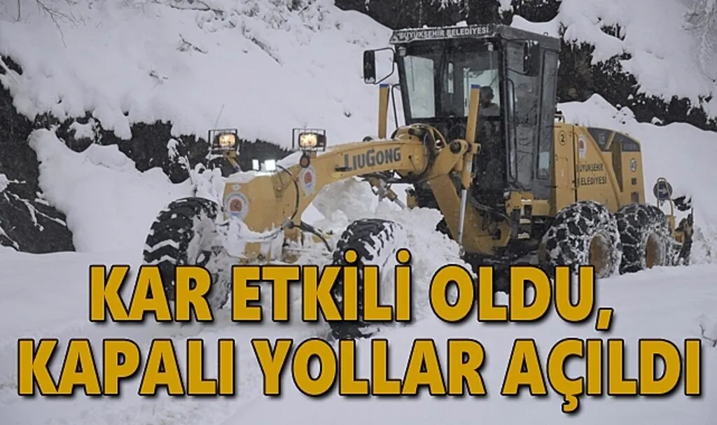 Kar etkili oldu, kapalı yollar açıldı