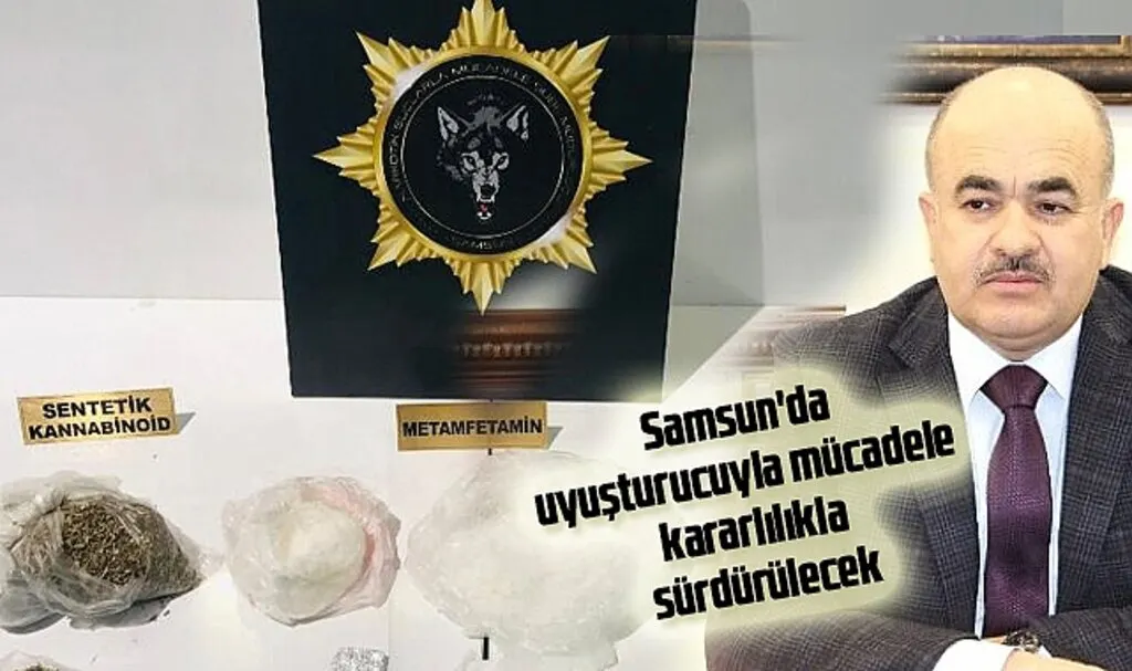 Vali Dağlı: Samsun'da uyuşturucuyla mücadele kararlılıkla sürdürülecek