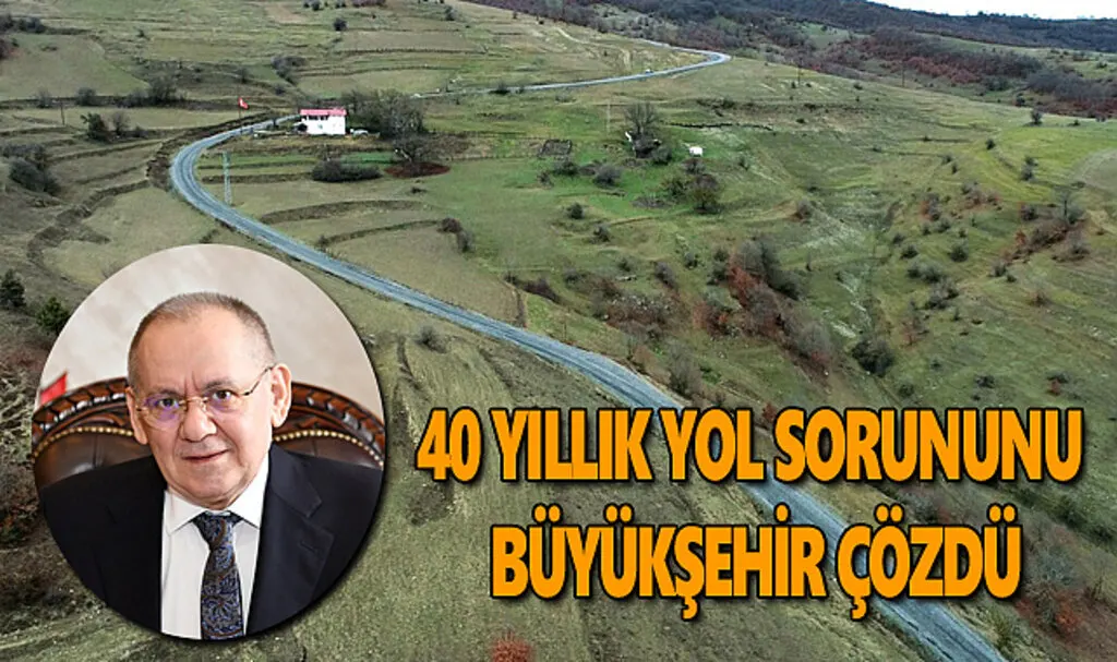 40 yıllık yol sorununu Büyükşehir çözdü