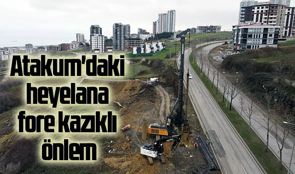 Atakum'daki heyelana fore kazıklı önlem