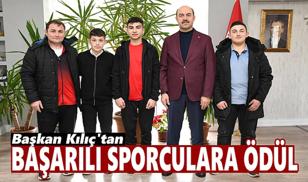 Başkan Kılıç’tan başarılı sporculara ödül