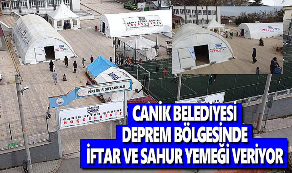 Canik Belediyesi Deprem Bölgesinde İftar ve Sahur Yemeği Veriyor 