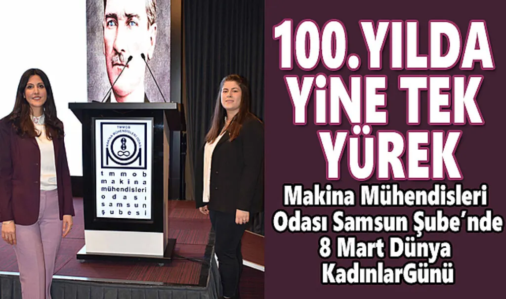 Makina Mühendisleri Odası Samsun Şubesi'nden 8 Mart Dünya Kadınlar Günü