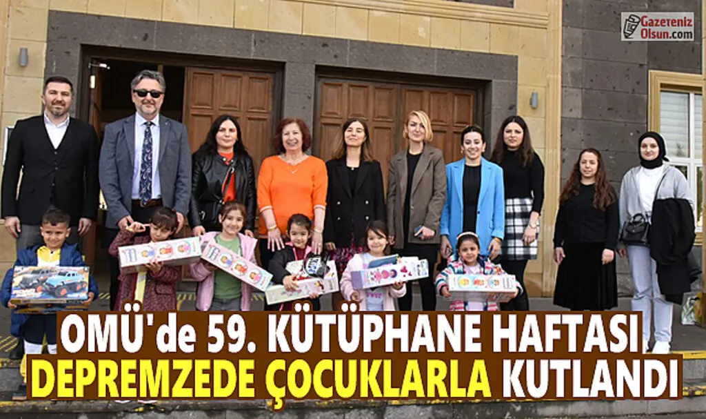 Omü’de 59. Kütüphane Haftası Depremzede Çocuklarla Kutlandı
