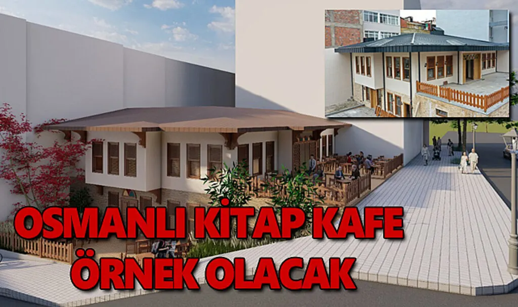 Osmanlı Kitap Kafe örnek olacak