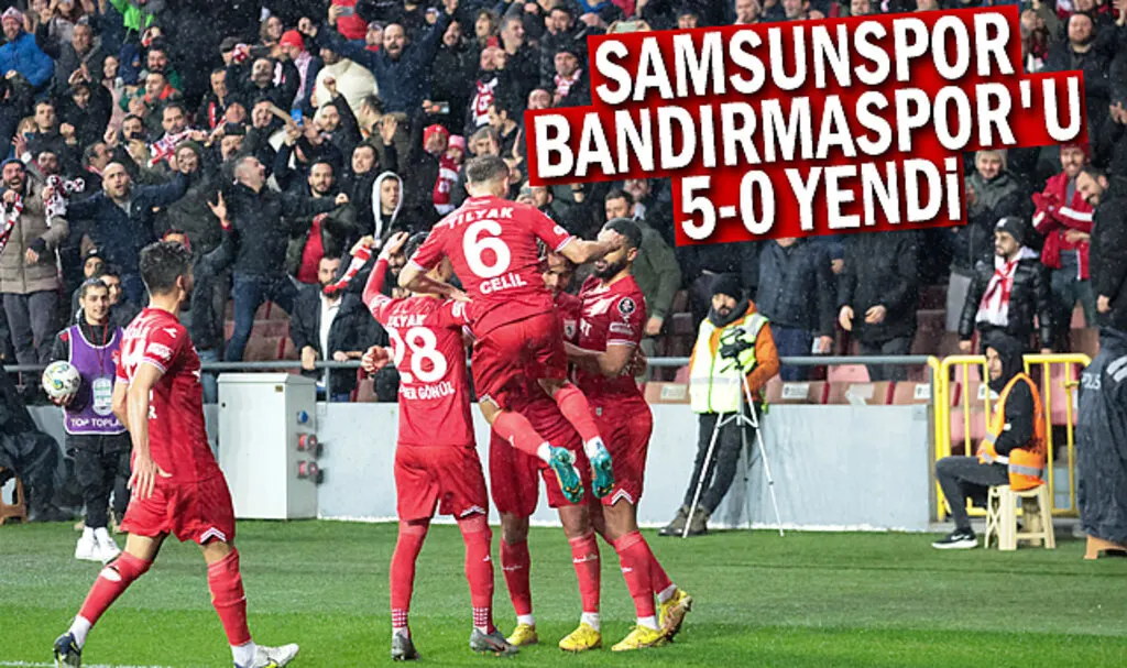 Samsunspor Bandırmaspor'u 5-0 yendi