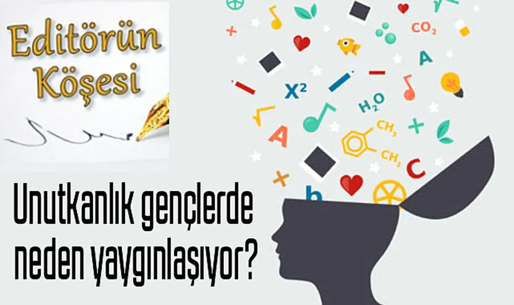 Unutkanlık gençlerde neden yaygınlaşıyor?