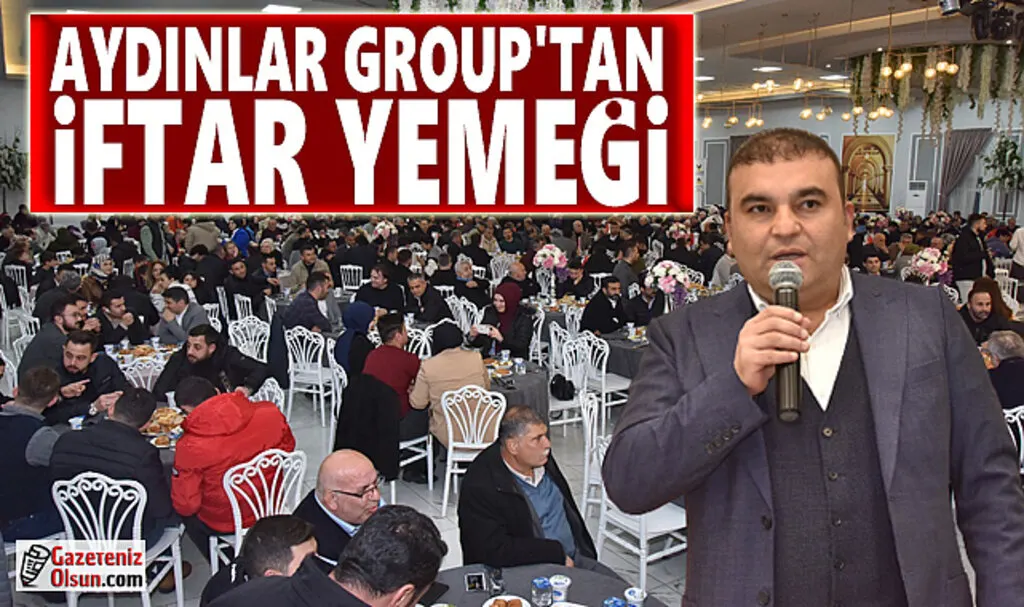 Aydınlar Group'tan İftar Yemeği