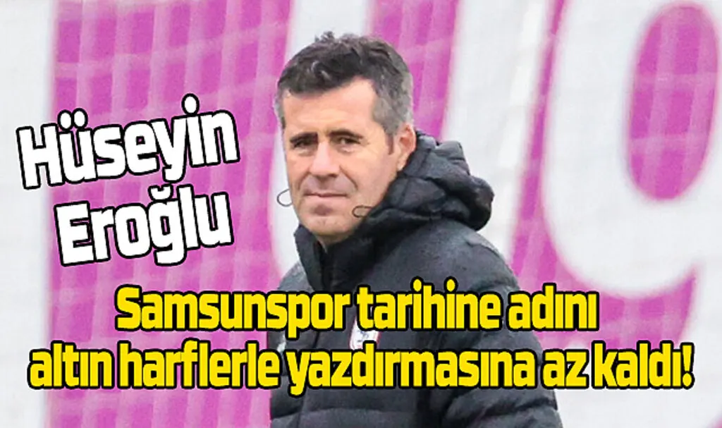 Hüseyin Eroğlu verdiği sözü tutuyor! Samsunspor Haberleri