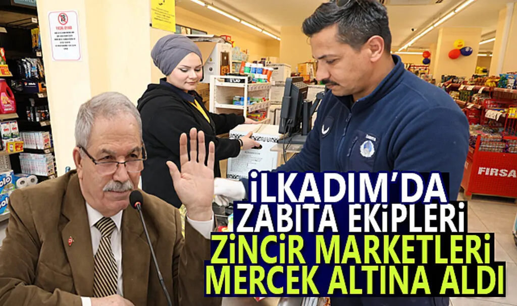 İlkadım'da Zabıta Ekipleri Zincir Marketleri Mercek Altına Aldı