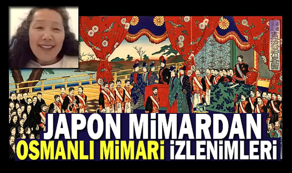 Japon Mimardan Osmanlı Mimari İzlenimleri