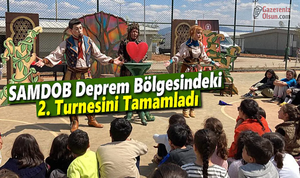 SAMDOB Deprem Bölgesindeki 2. Turnesini Tamamladı