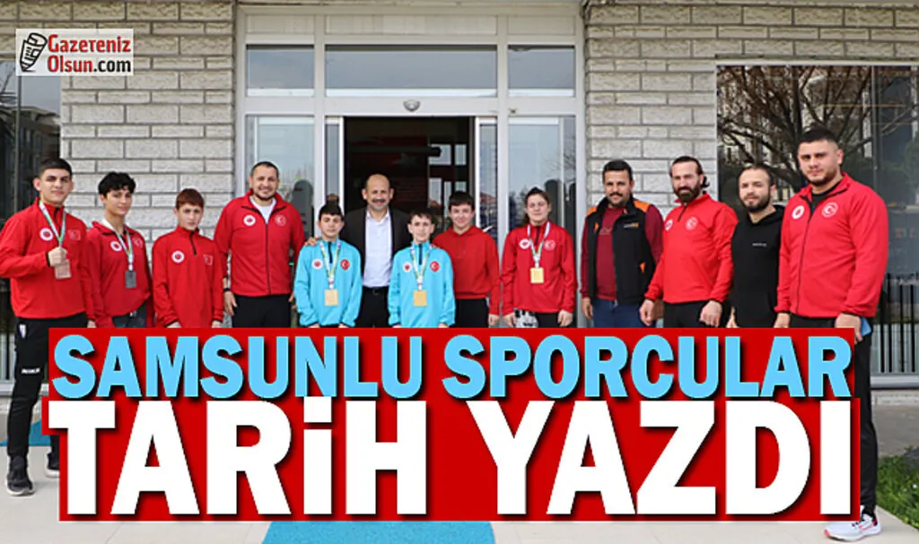 Samsunlu sporcular tarih yazdı