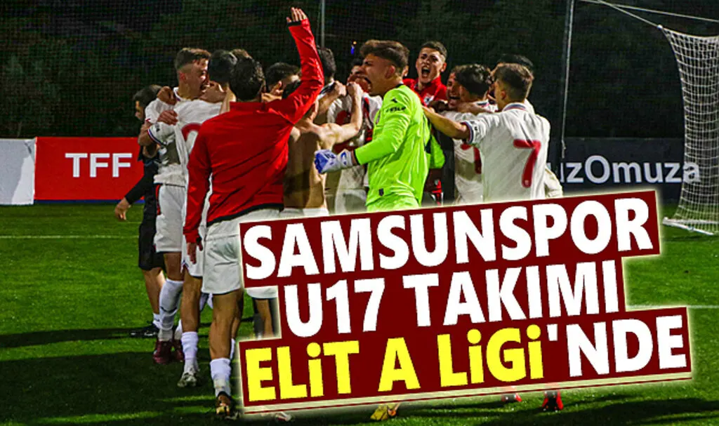 Samsunspor U17 Takımı Elit A Ligi'nde