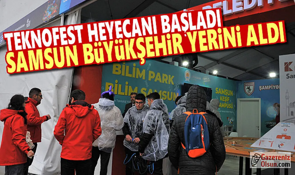 TEKNOFEST heyecanı başladı Samsun Büyükşehir yerini aldı