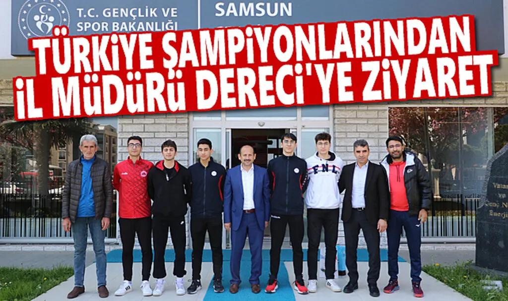 Türkiye Şampiyonlarından İl Müdürü Dereci’ye Ziyaret