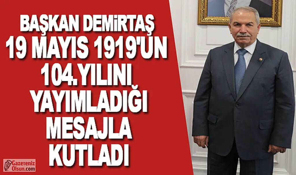 Başkan Demirtaş'dan 19 Mayıs Mesajı