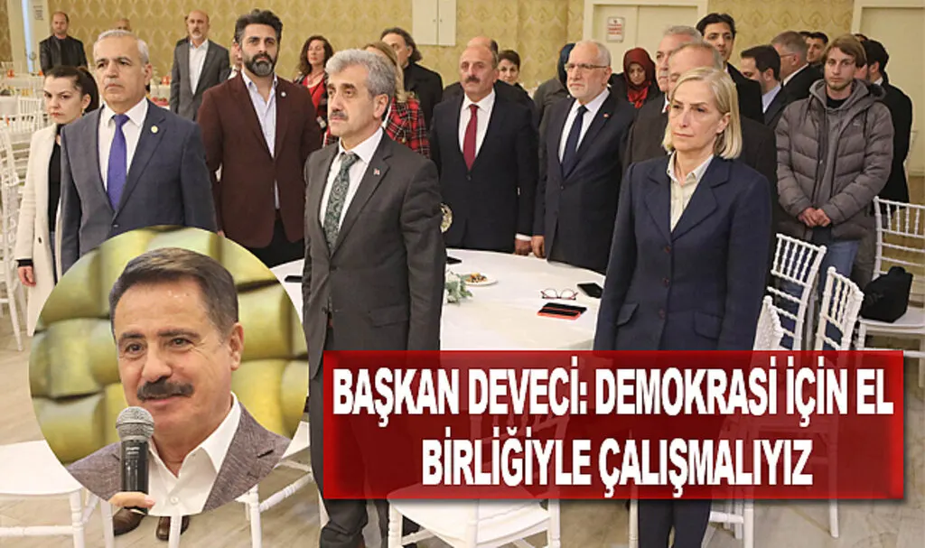 Başkan Deveci: Demokrasi için el birliğiyle çalışmalıyız