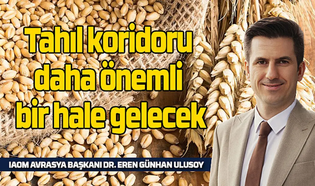 Başkan Ulusoy: Tahıl koridoru daha önemli bir hale gelecek