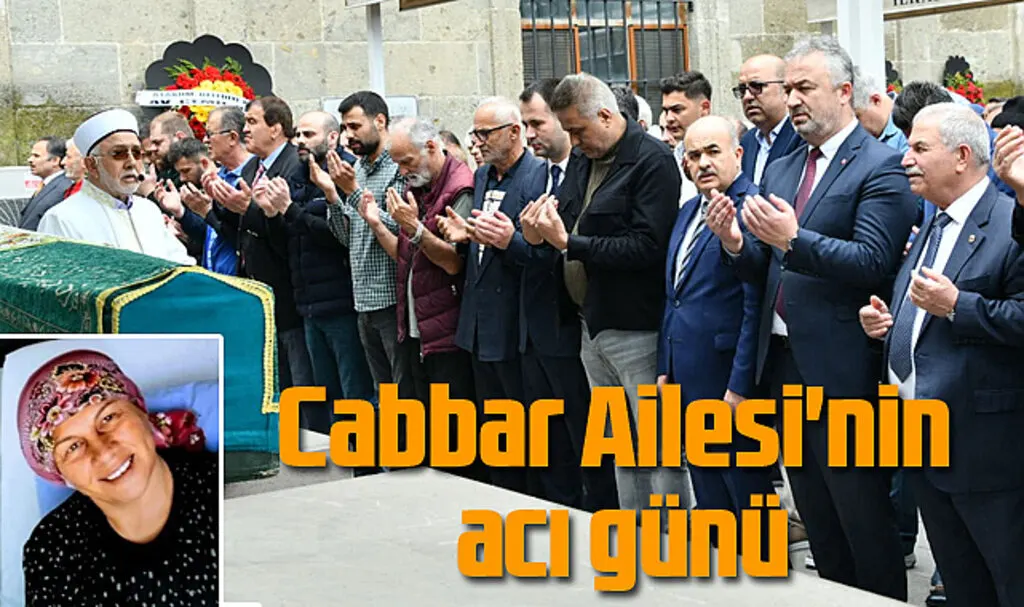 Cabbar Ailesi'nin acı günü