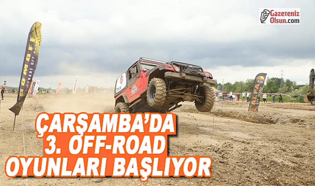 Çarşamba'da 3. OFF-ROAD Oyunları Başlıyor