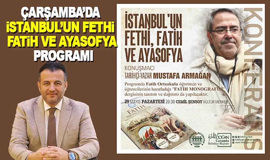 Çarşamba'da İstanbul'un Fethi Fatih ve Ayasofya Programı