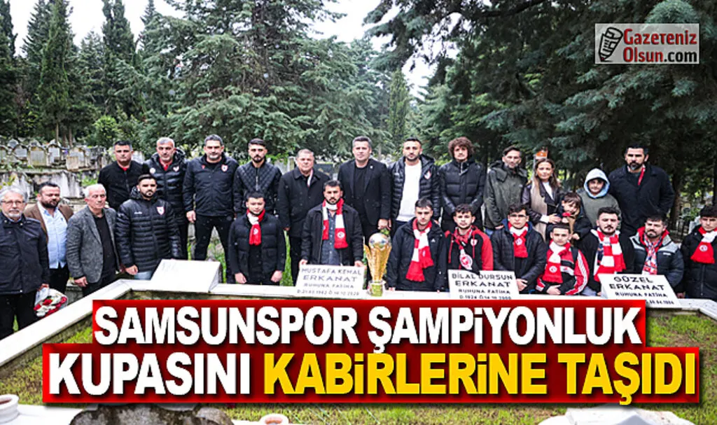 Samsunspor Şampiyonluk Kupasını Kabirlerine Taşıdı