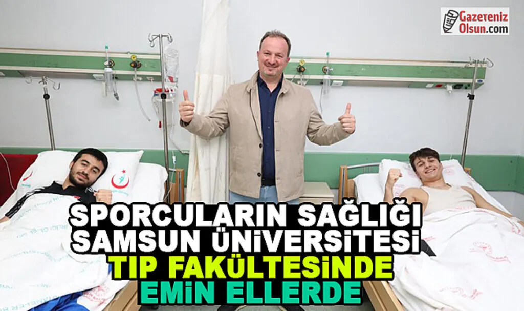 Sporcuların Sağlığı Samsun Üniversitesi Tıp Fakültesinde Emin Ellerde 