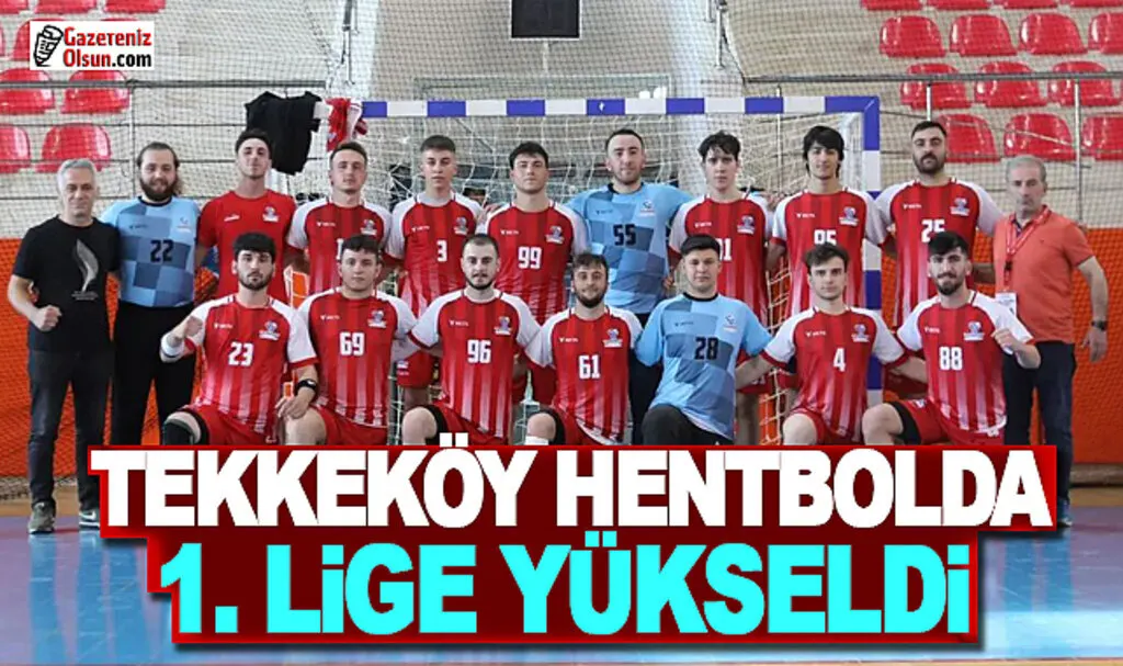 Tekkeköy hentbolda 1. Lig'e yükseldi