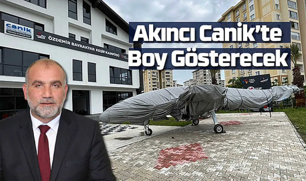 Akıncı TİHA Canik’te Boy Gösterecek 