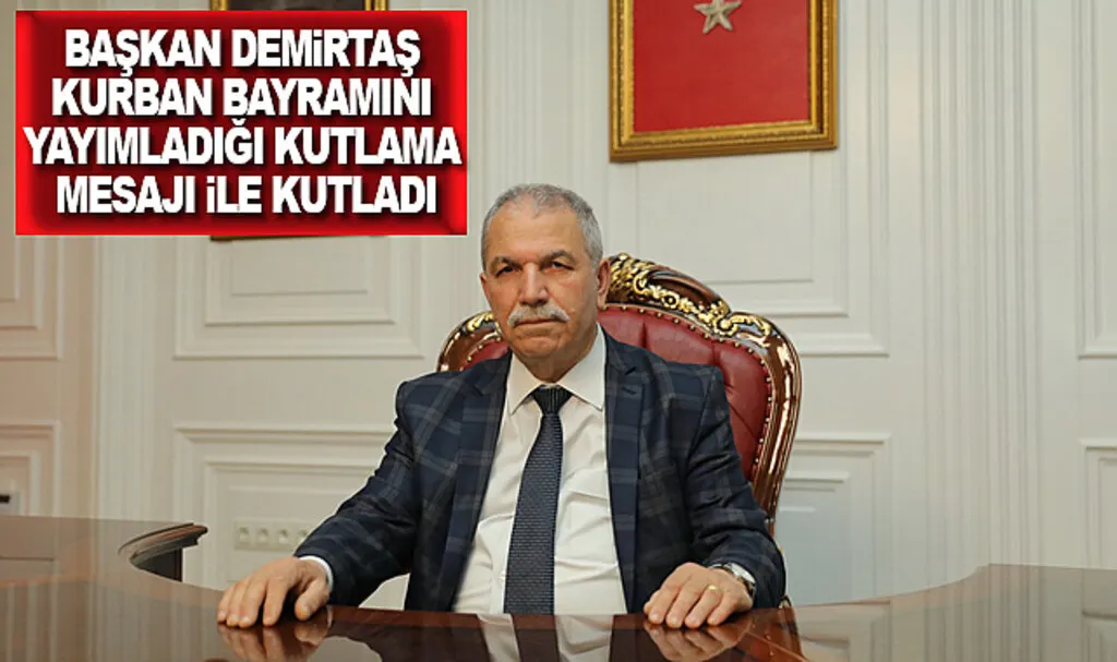 Başkan Demirtaş'dan Kurban Bayramı Kutlama Mesajı