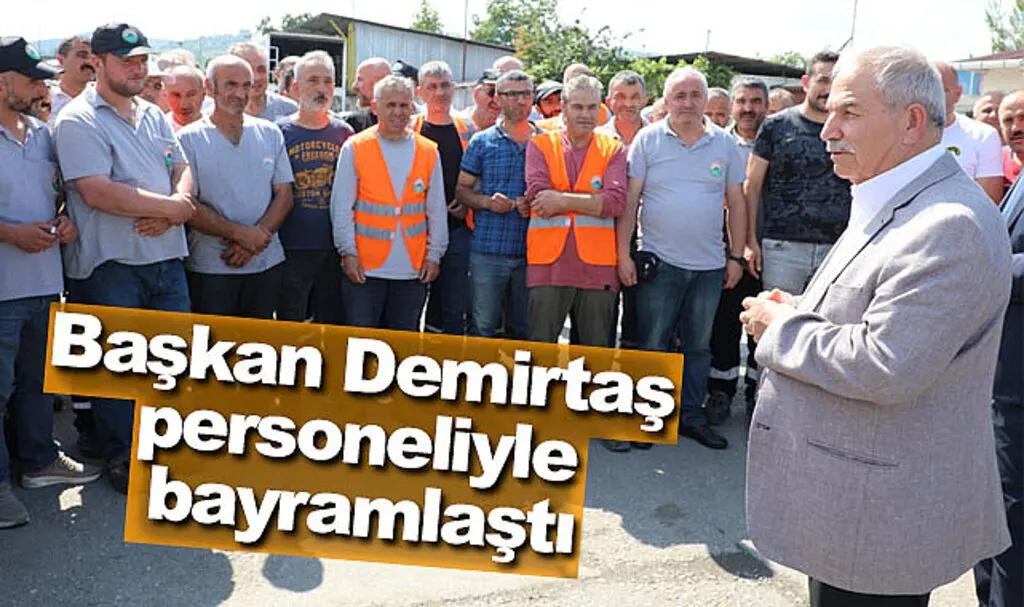 Başkan Demirtaş personeliyle bayramlaştı