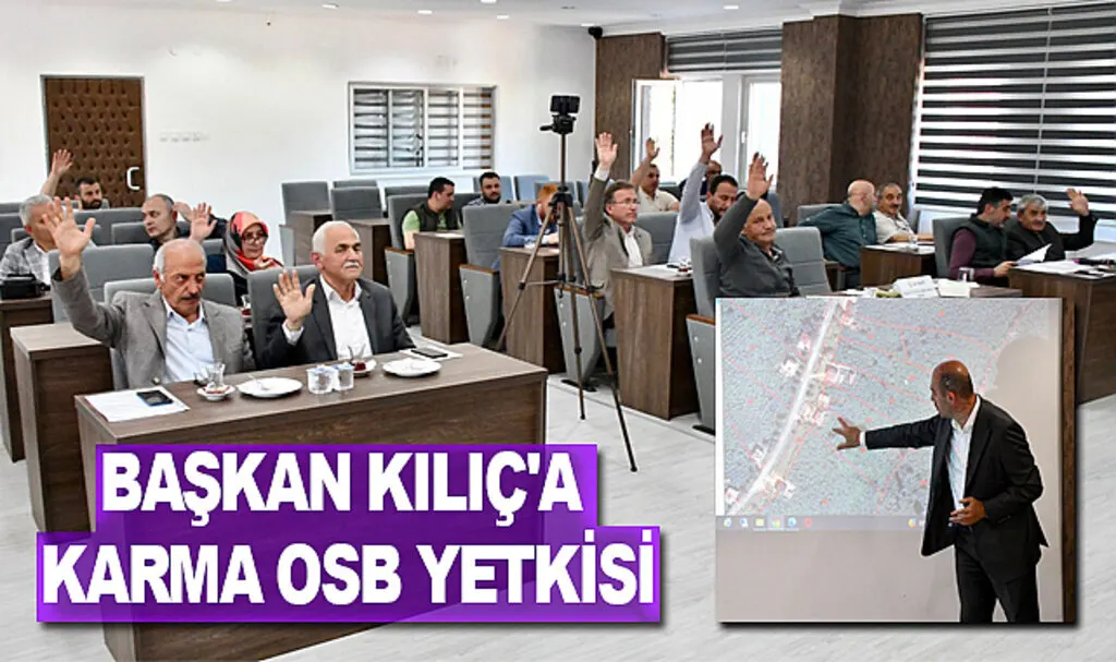Başkan Kılıç'a Karma OSB yetkisi