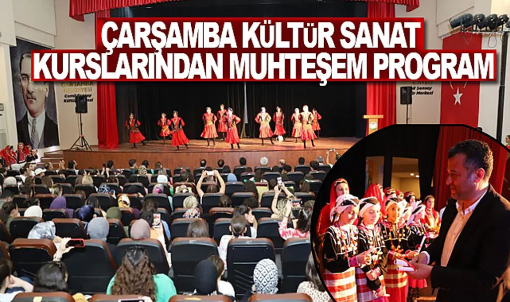 Çarşamba Kültür Sanat Kurslarından Muhteşem Program