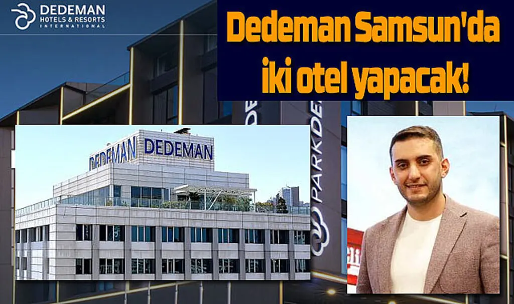 Dedeman Samsun'da iki otel yapacak!