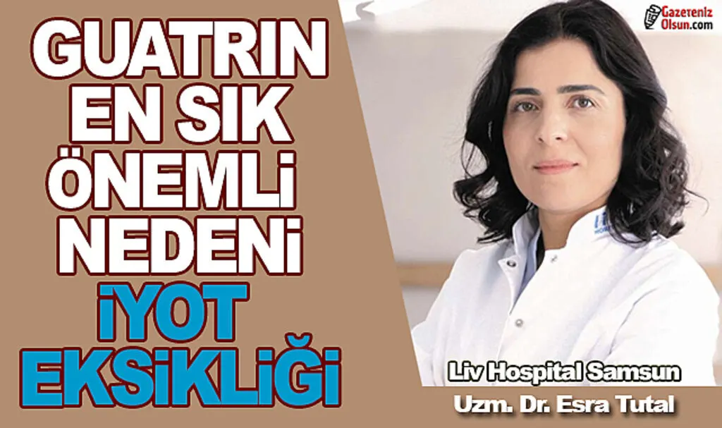 Guatrın En Sık Önemli Nedeni İyot Eksikliği